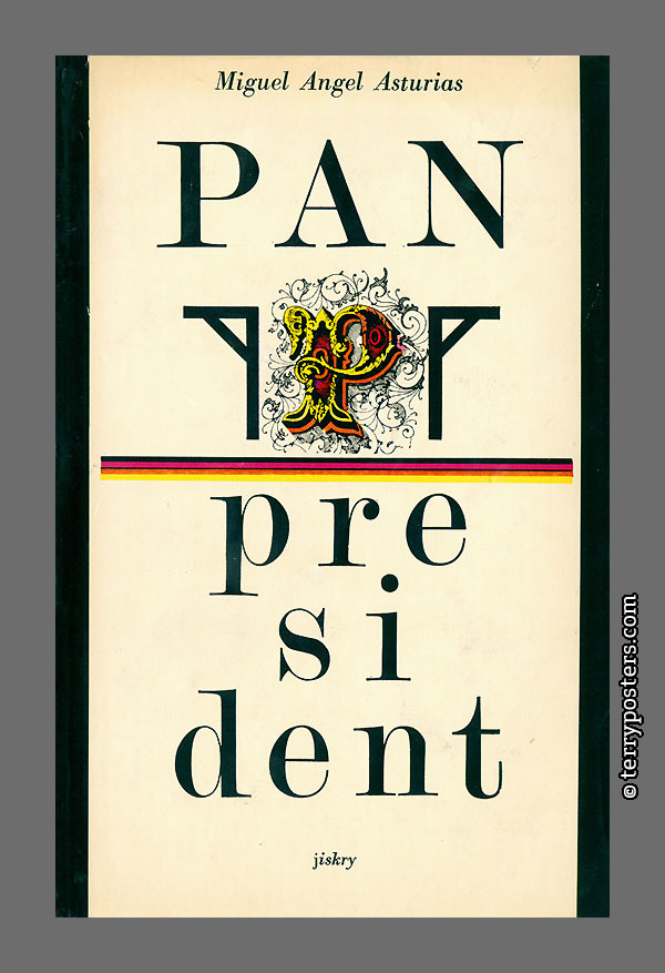 Miguel Angel Asturias: Pan president - Svoboda / Jiskry; 1971